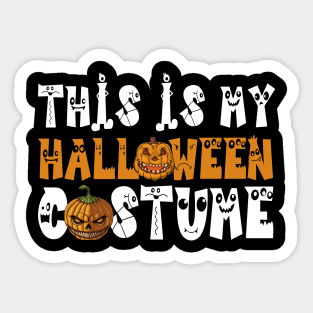 This Is My Halloween Costume T-Shirt Kids Men Women Sticker